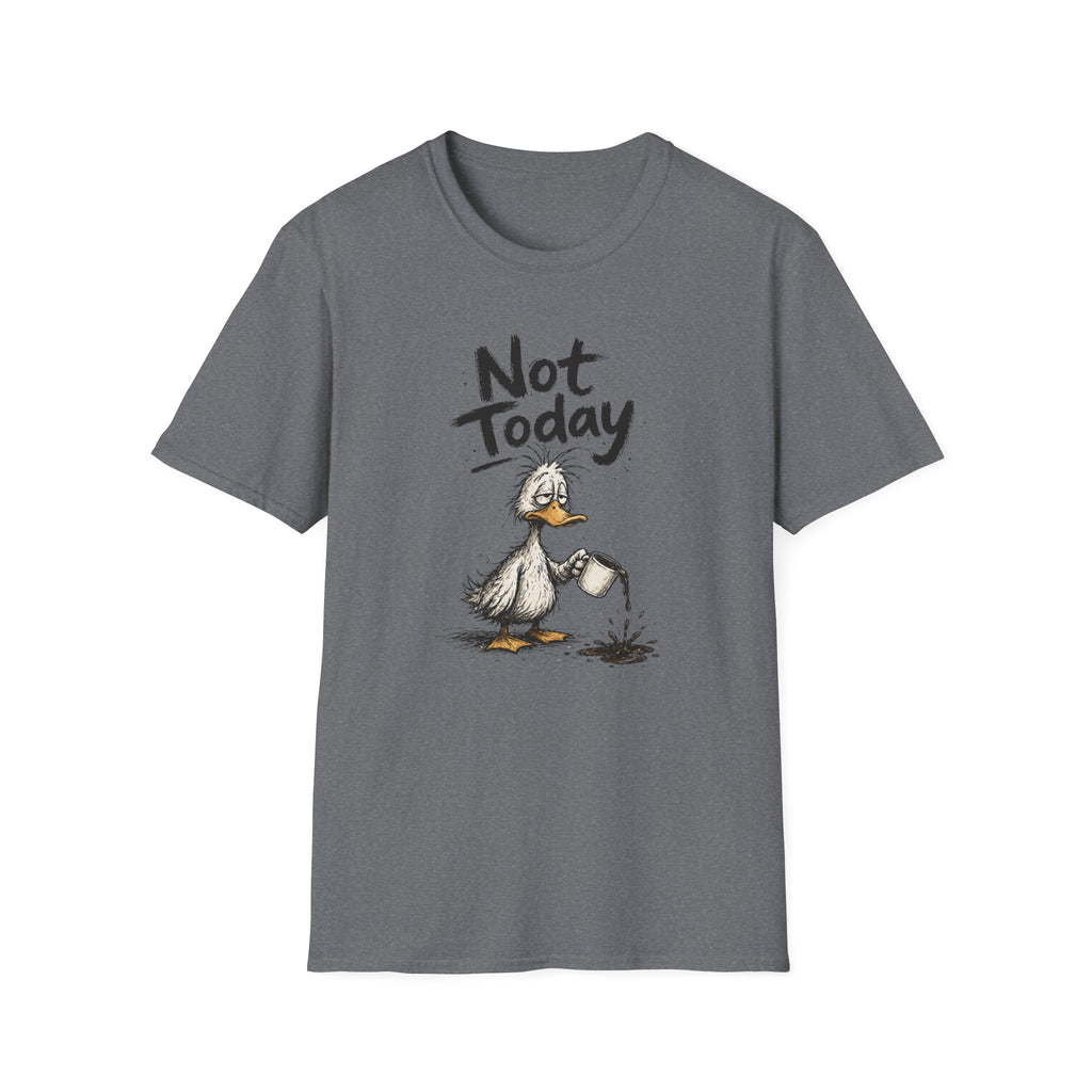 Not Today Duck T-Shirt