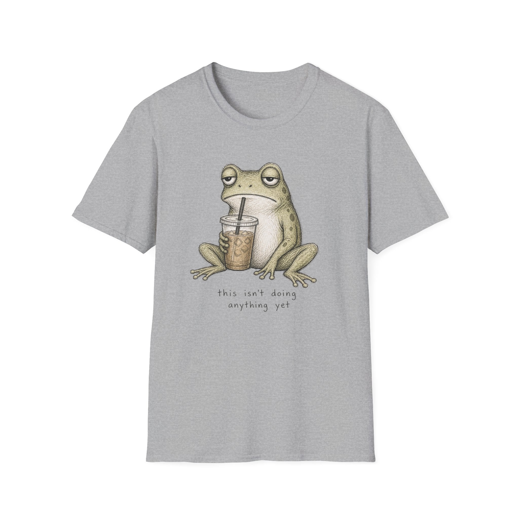 “This Isn’t Doing Anything Yet” Frog T-Shirt