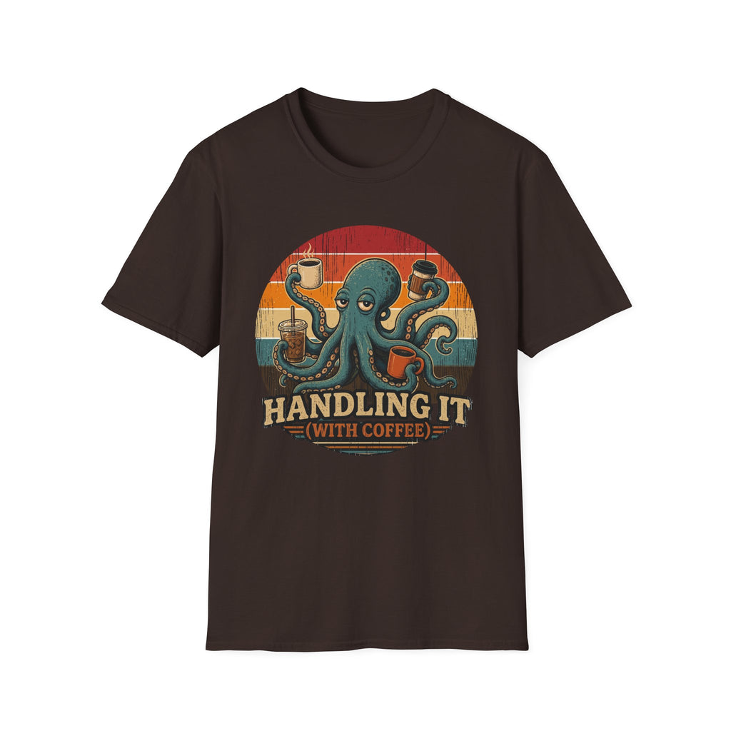Handling It With Coffee T-Shirt