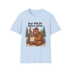 Bear With Me Before Coffee T-Shirt
