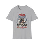 250 Years of Doing Whatever I Want T-shirt
