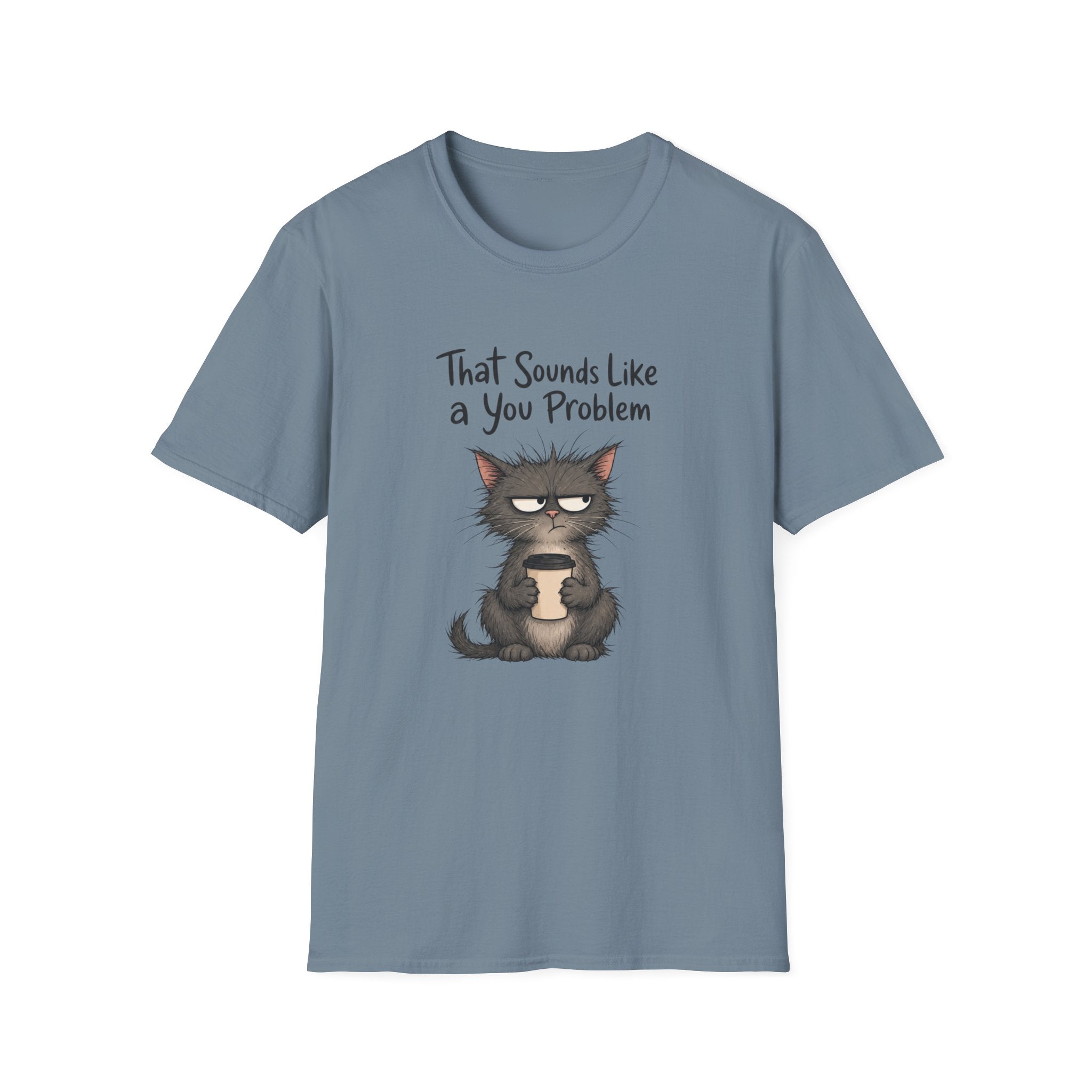 Cat "You Problem" T-Shirt