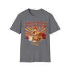 Rooster Can’t Crow T-Shirt