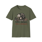 "Still Awake. Still A Problem."T-Shirt
