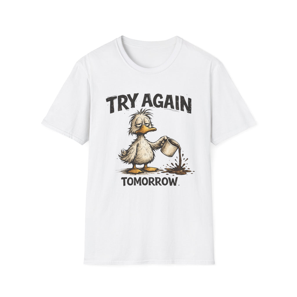 Try Again Tomorrow T-Shirt