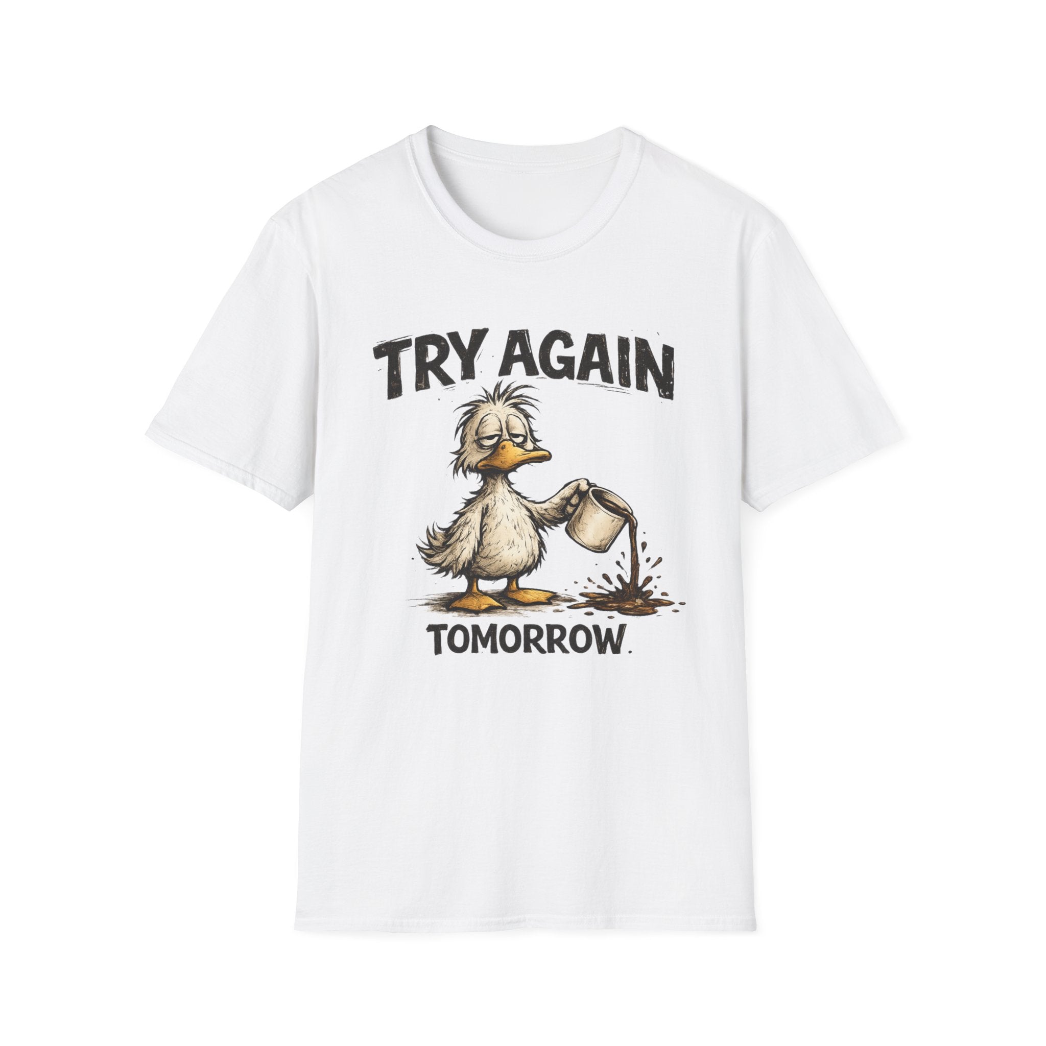 Try Again Tomorrow T-Shirt