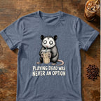 Opossum graphic for Playing Dead Was Never an Option Opossum on Heather-Indigo T-shirt