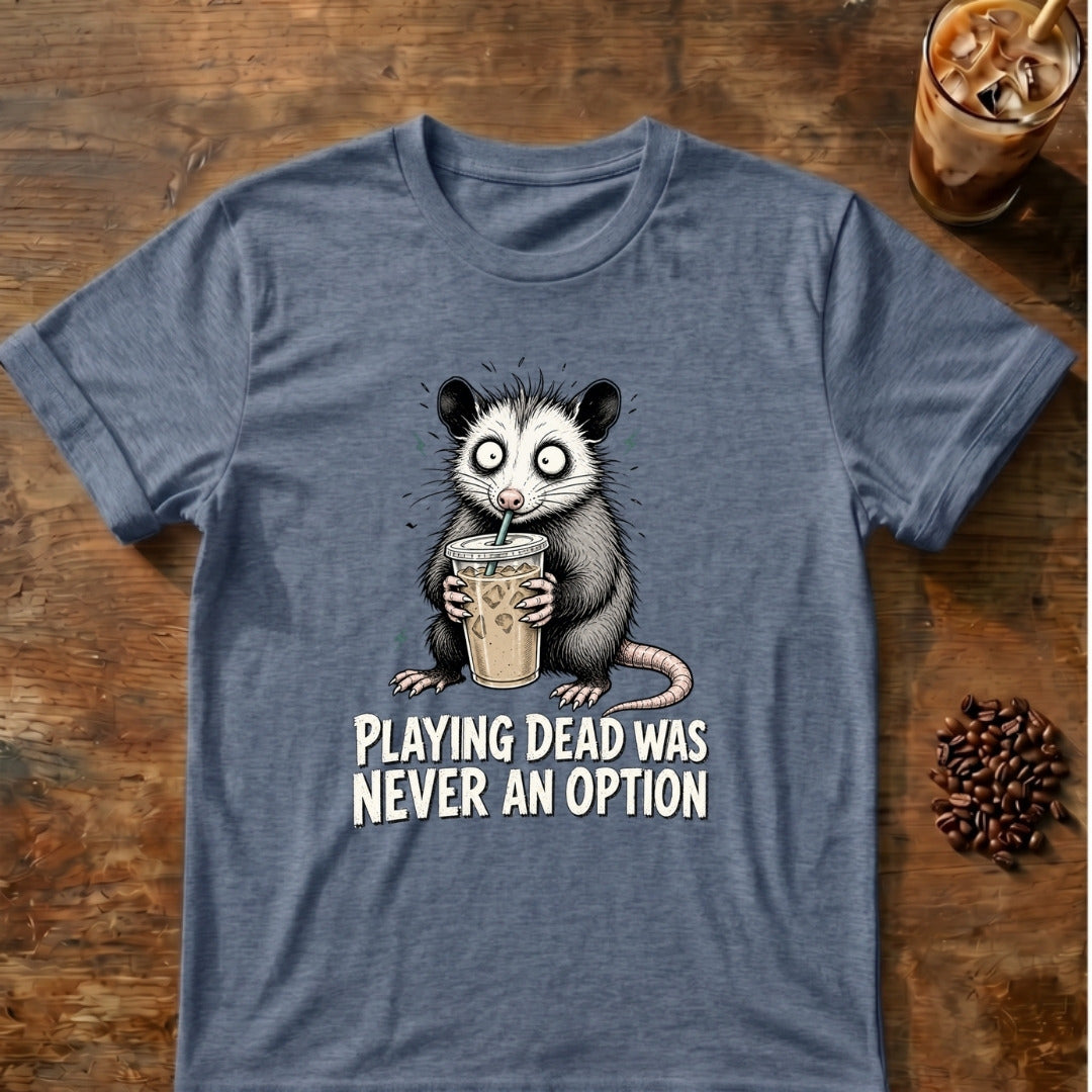 Opossum graphic for Playing Dead Was Never an Option Opossum on Heather-Indigo T-shirt