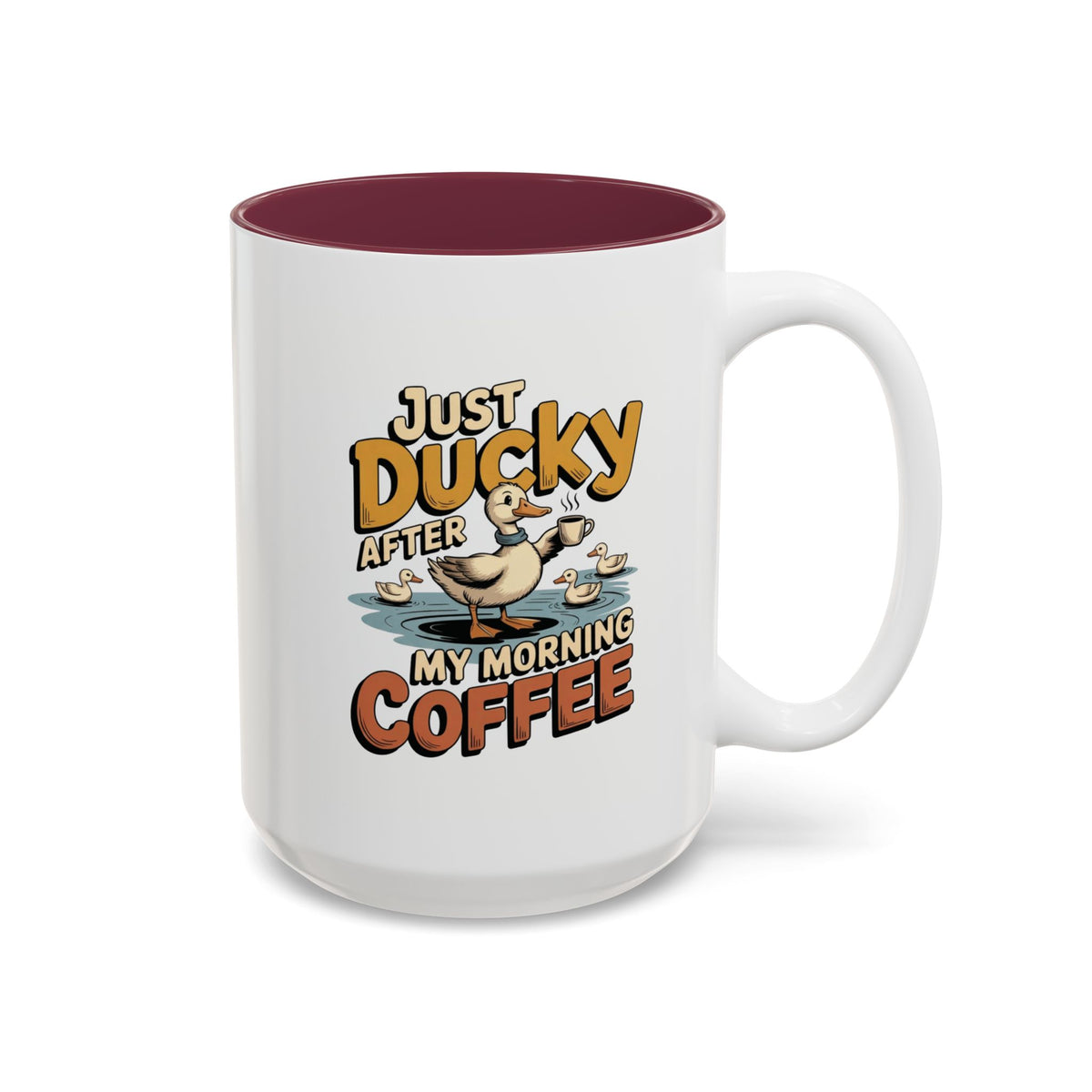 Just Ducky After My Morning Coffee Mug, another view. Cheerful duck raising a coffee cup in a pond with ducklings and “Just Ducky After My Morning Coffee” text