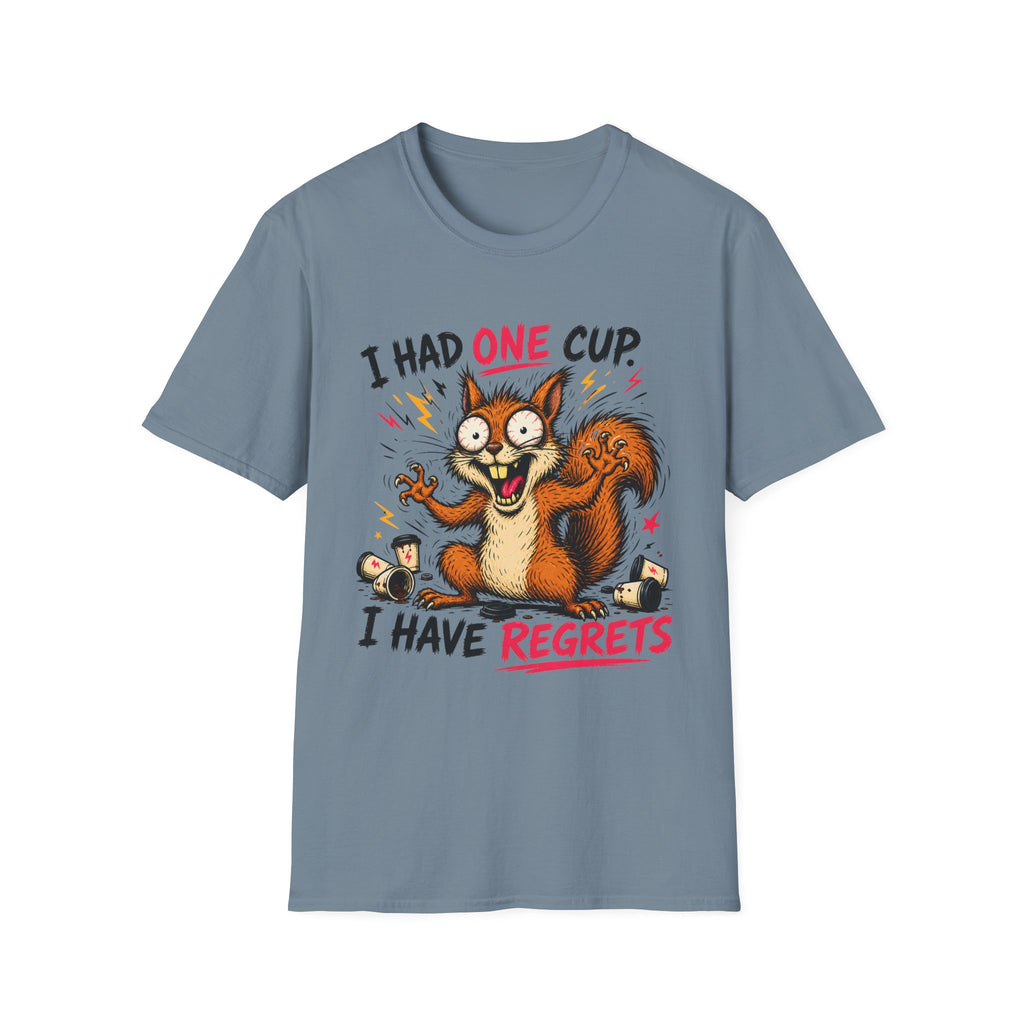 Squirrel I Had One Cup T-Shirt