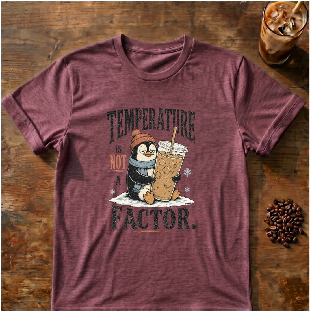 Penguin graphic for Temperature Is Not a Factor Penguin on Heather-Maroon T-shirt