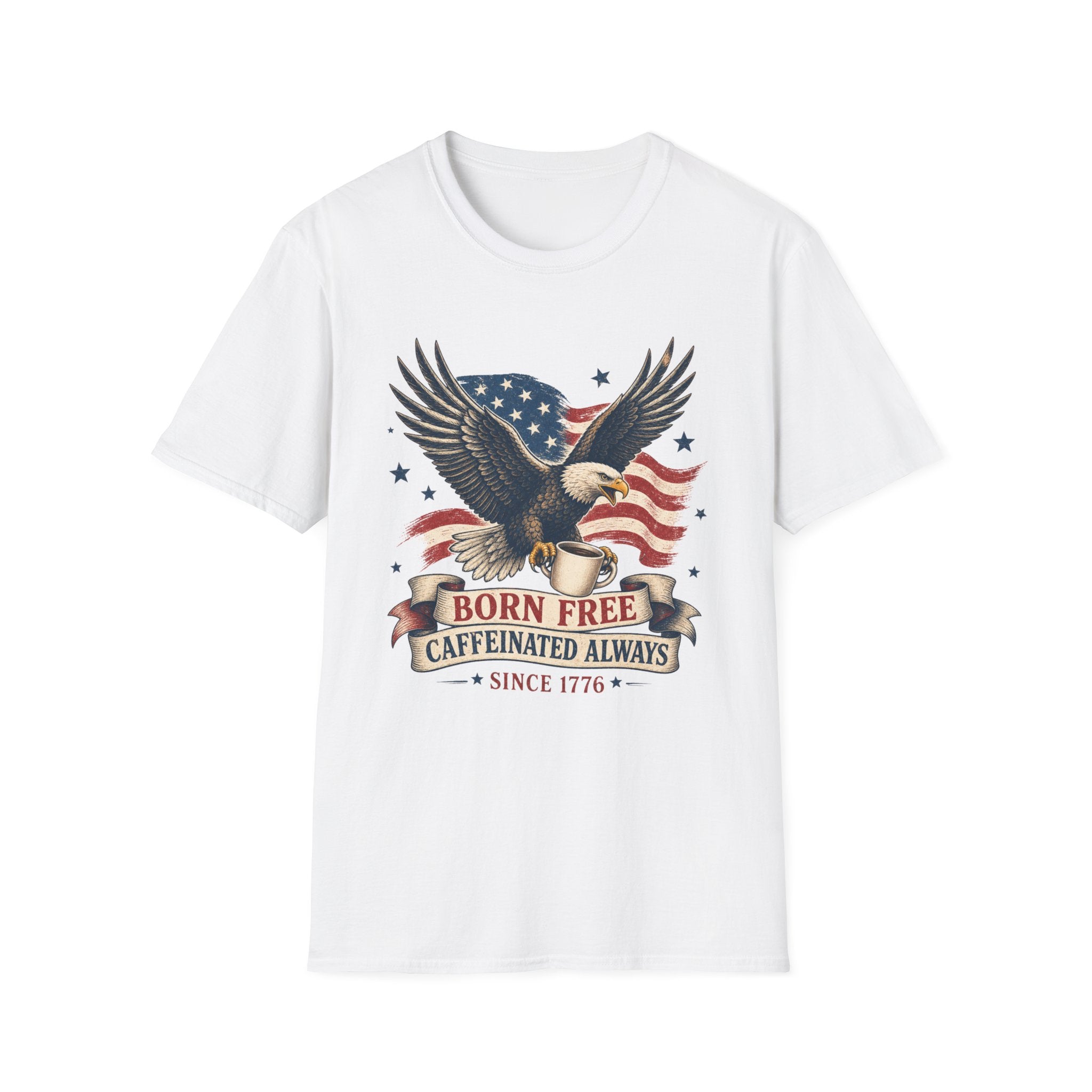 Born Free, Caffeinated Always Patriotic T‑Shirt