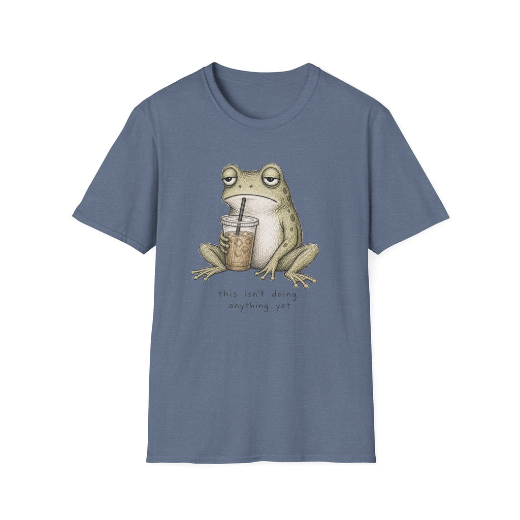 “This Isn’t Doing Anything Yet” Frog T-Shirt