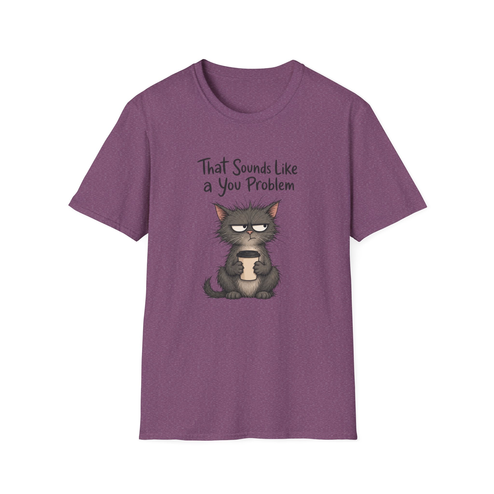 Cat "You Problem" T-Shirt