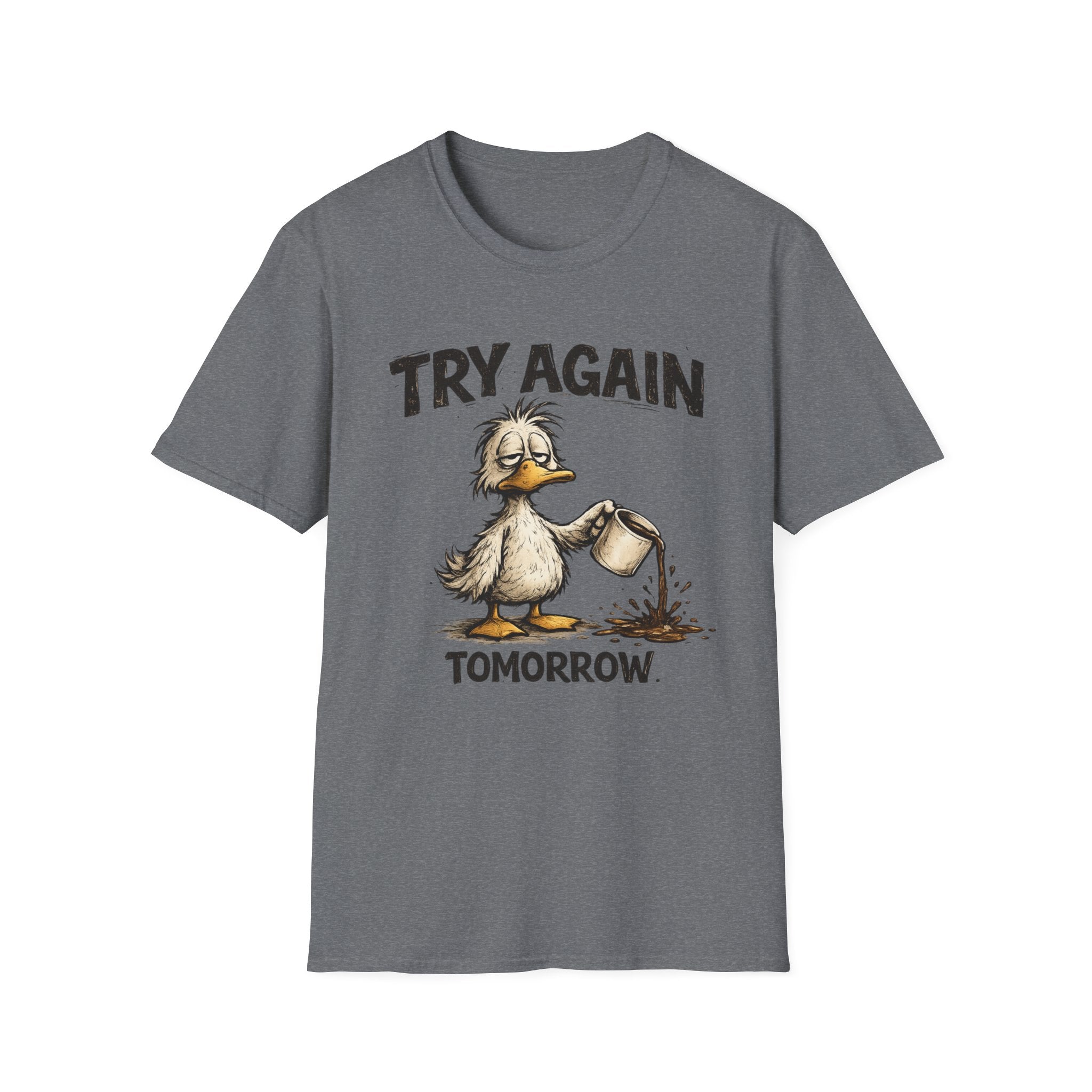 Try Again Tomorrow T-Shirt