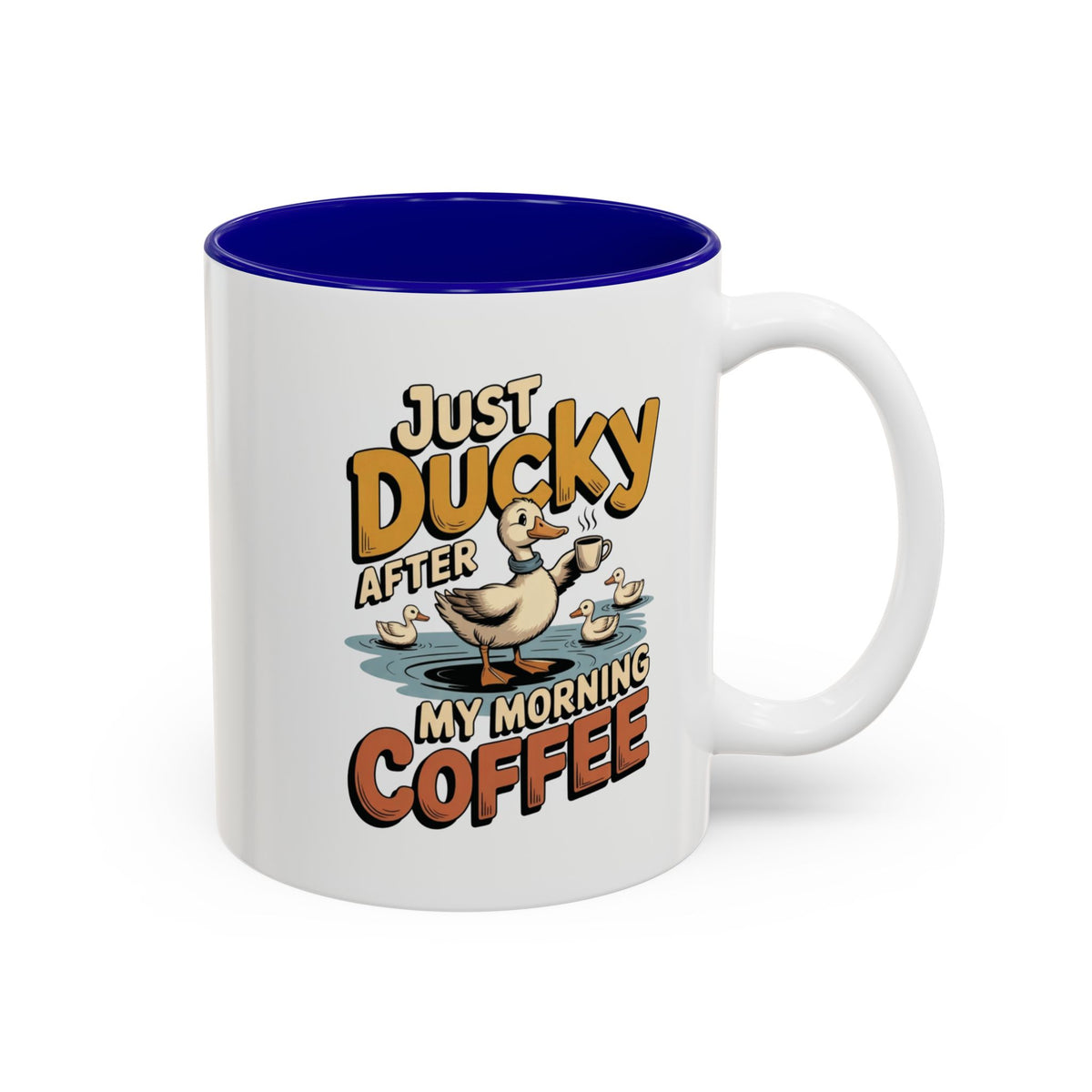 Just Ducky After My Morning Coffee Mug, another view. Cheerful duck raising a coffee cup in a pond with ducklings and “Just Ducky After My Morning Coffee” text