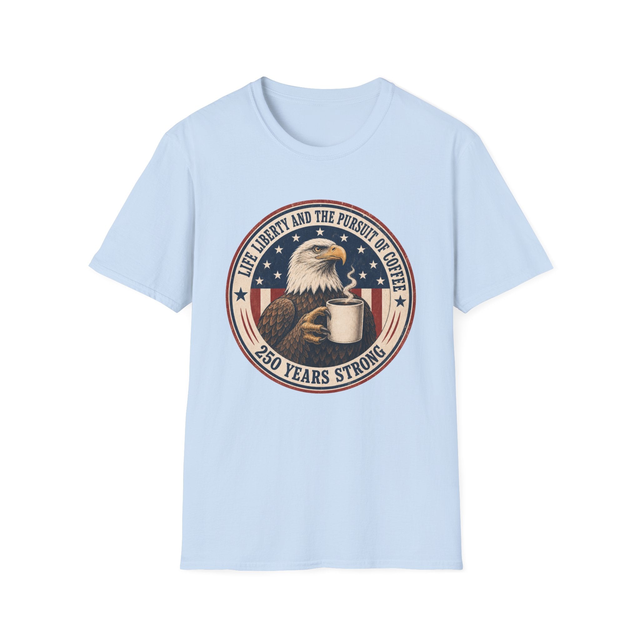 Life, Liberty and the Pursuit of Coffee T-Shirt