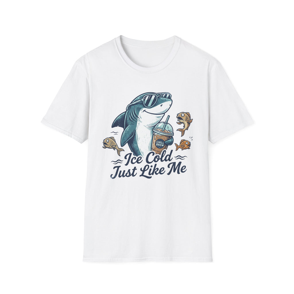 Ice Cold Just Like Me Shark T-Shirt