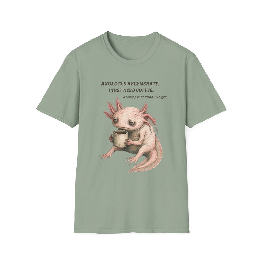 Axolotls Regenerate Coffee T‑Shirt