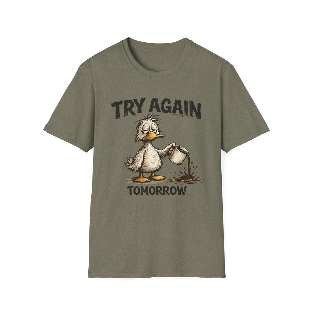 Try Again Tomorrow T-Shirt