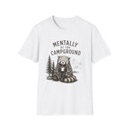 Mentally at the Campground T-Shirt