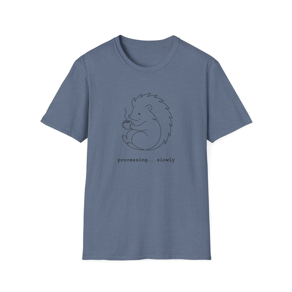 Hedgehog "processing slowly" T-Shirt