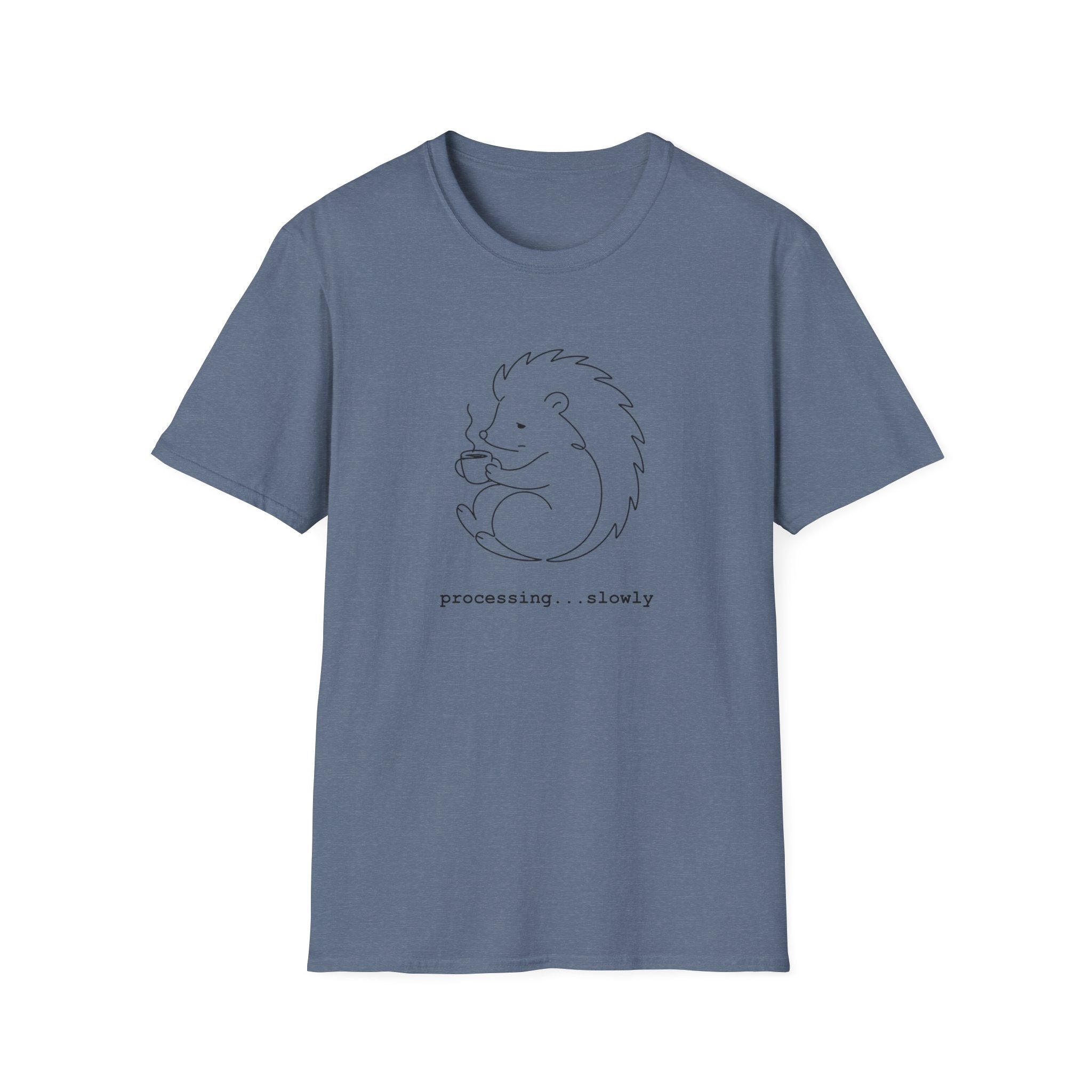 Hedgehog "processing slowly" T-Shirt