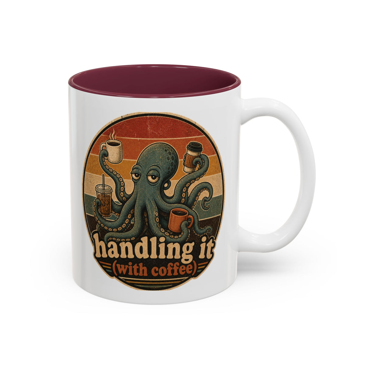 Handling It With Coffee Octopus Mug, another view. Sleepy octopus juggling four coffees with “Handling It (With Coffee)” text