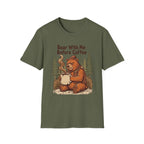 Bear With Me Before Coffee T-Shirt