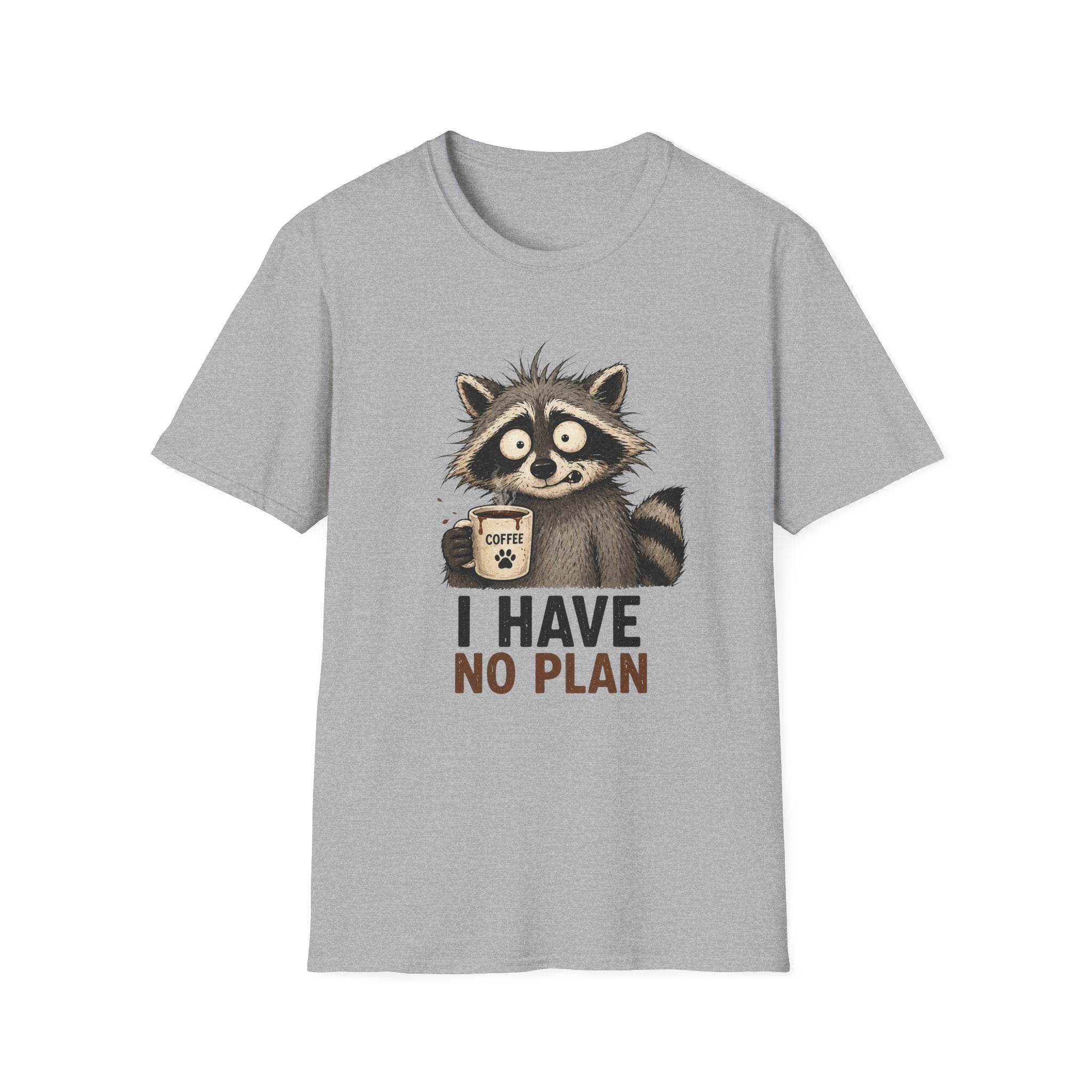 I Have No Plan T-Shirt