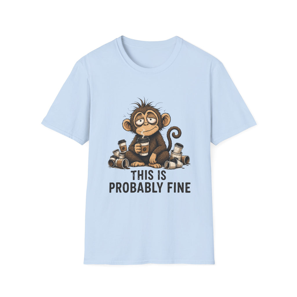 This Is Probably Fine T-Shirt
