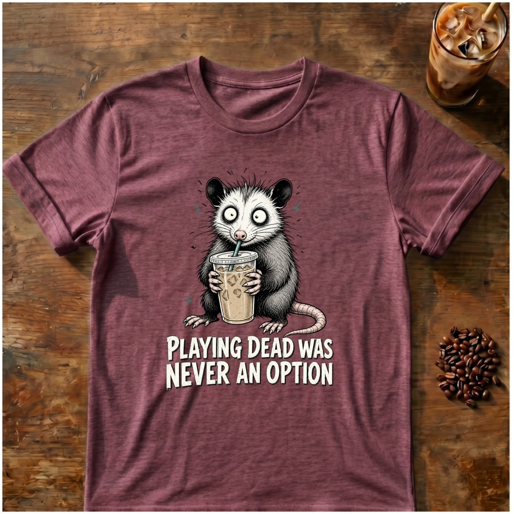 Opossum graphic for Playing Dead Was Never an Option Opossum on Heather-Maroon T-shirt