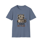 I Have No Plan T-Shirt