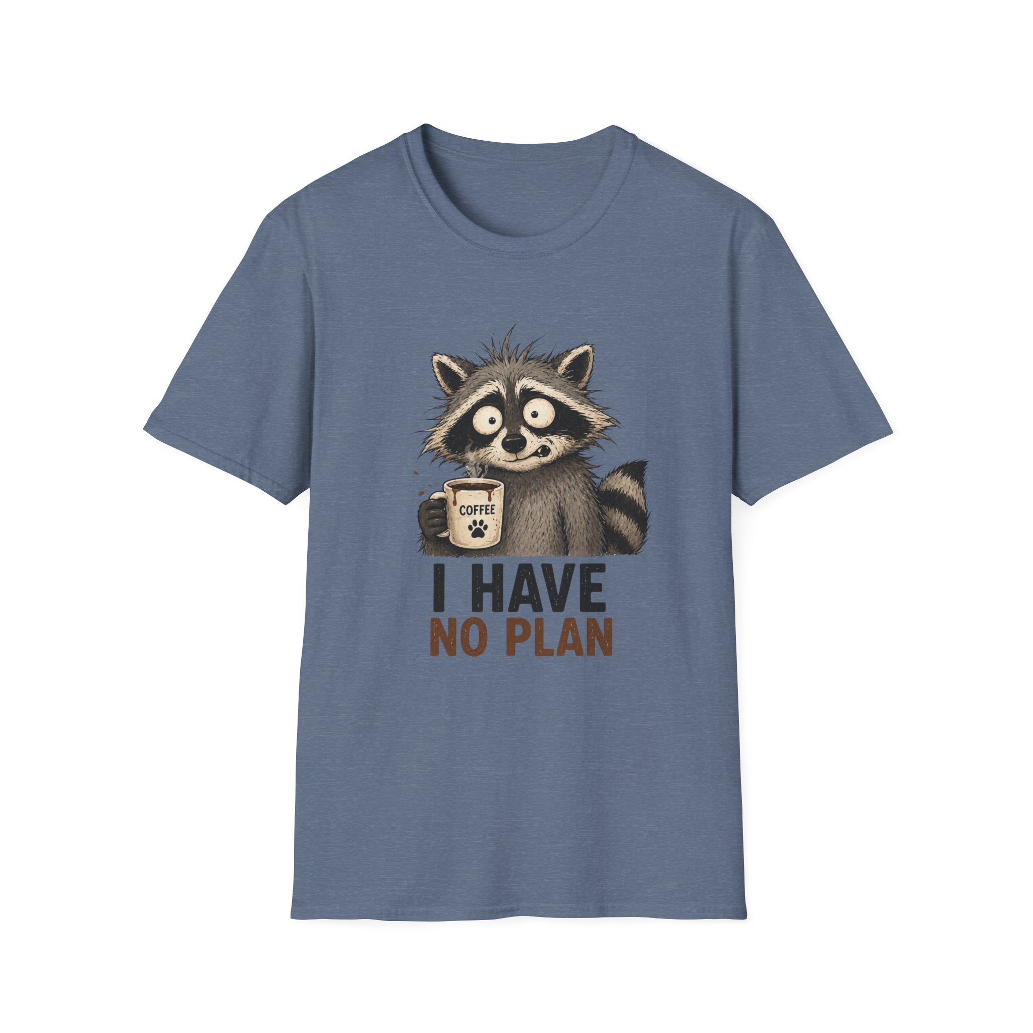 I Have No Plan T-Shirt