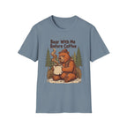 Bear With Me Before Coffee T-Shirt