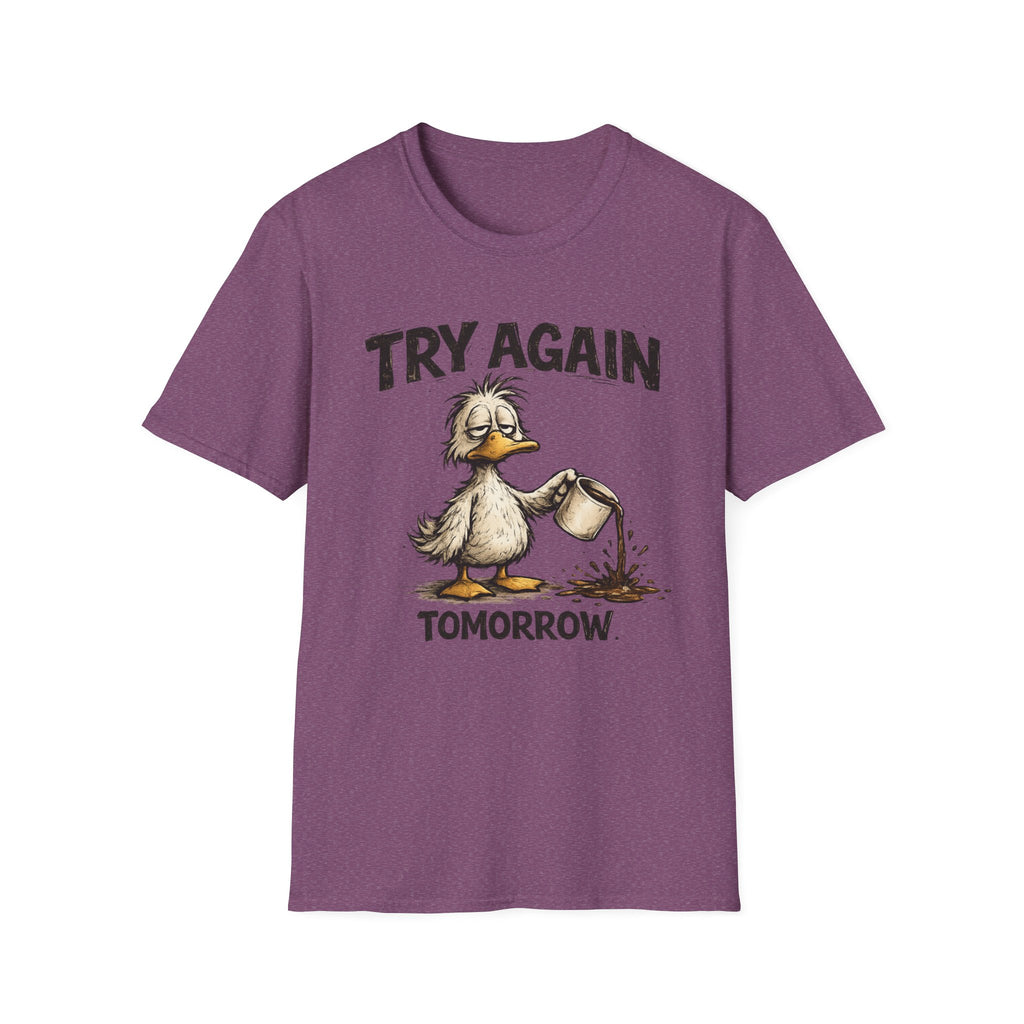 Try Again Tomorrow T-Shirt
