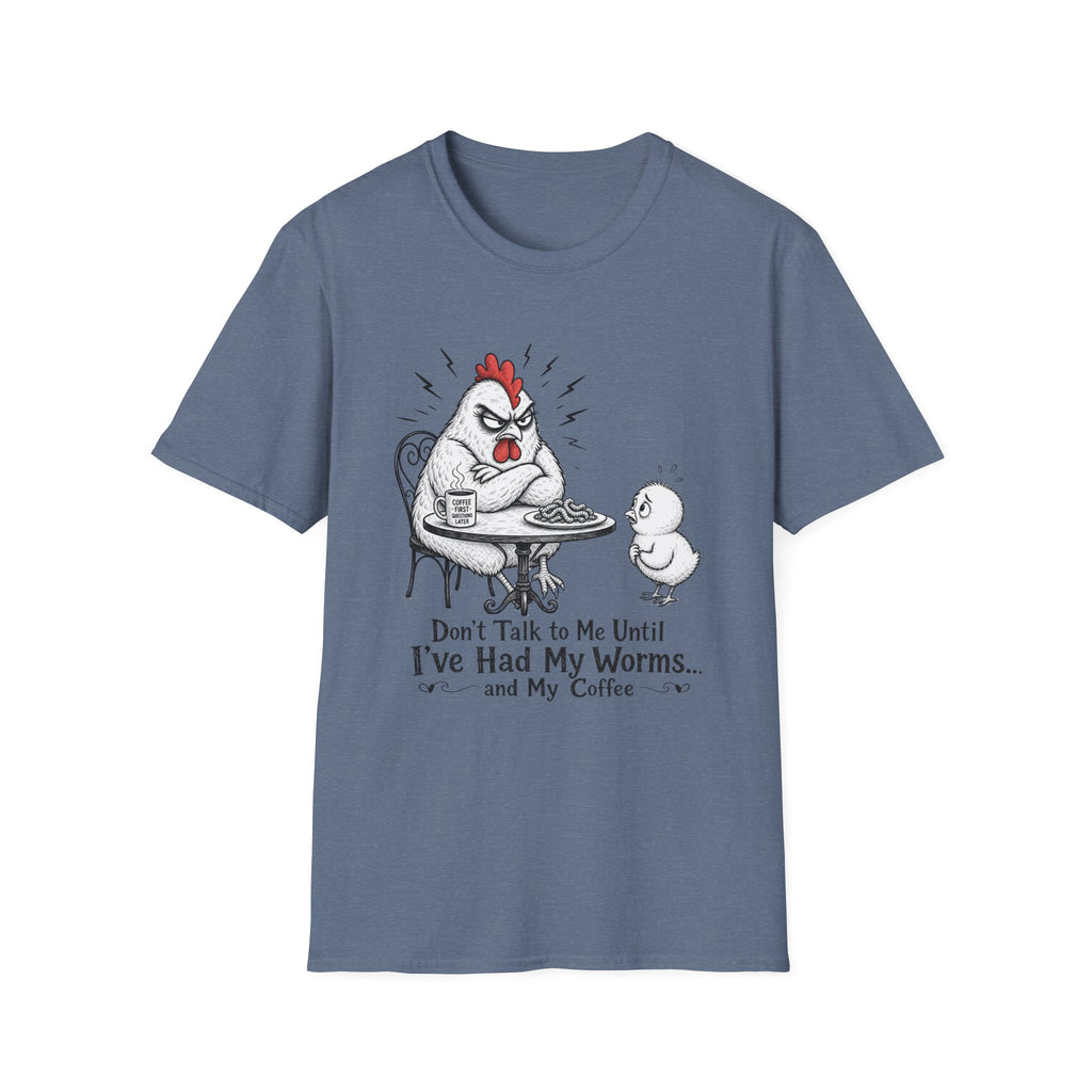 Don’t Talk to Me Chicken T-Shirt