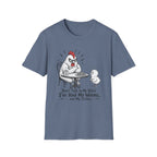 Don’t Talk to Me Chicken T-Shirt