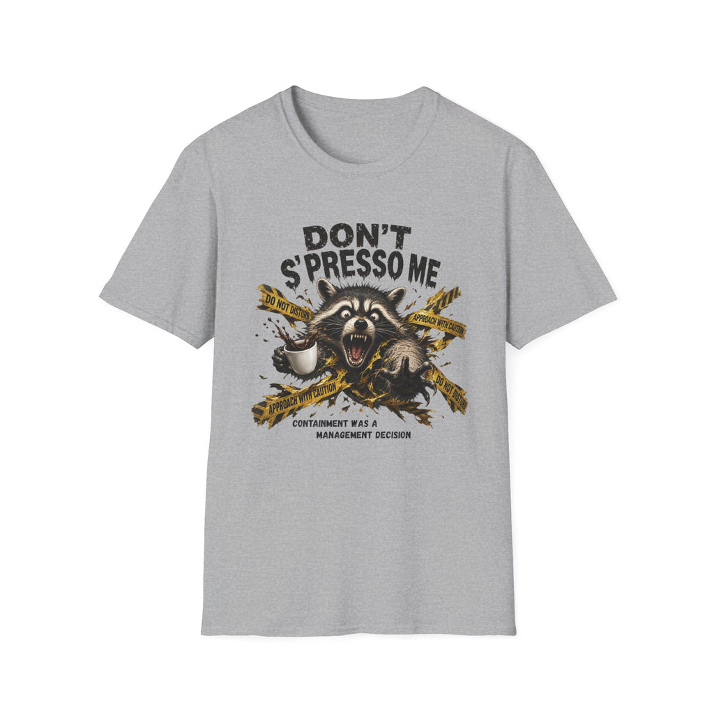 Don't S'Presso Me Raccoon T-Shirt