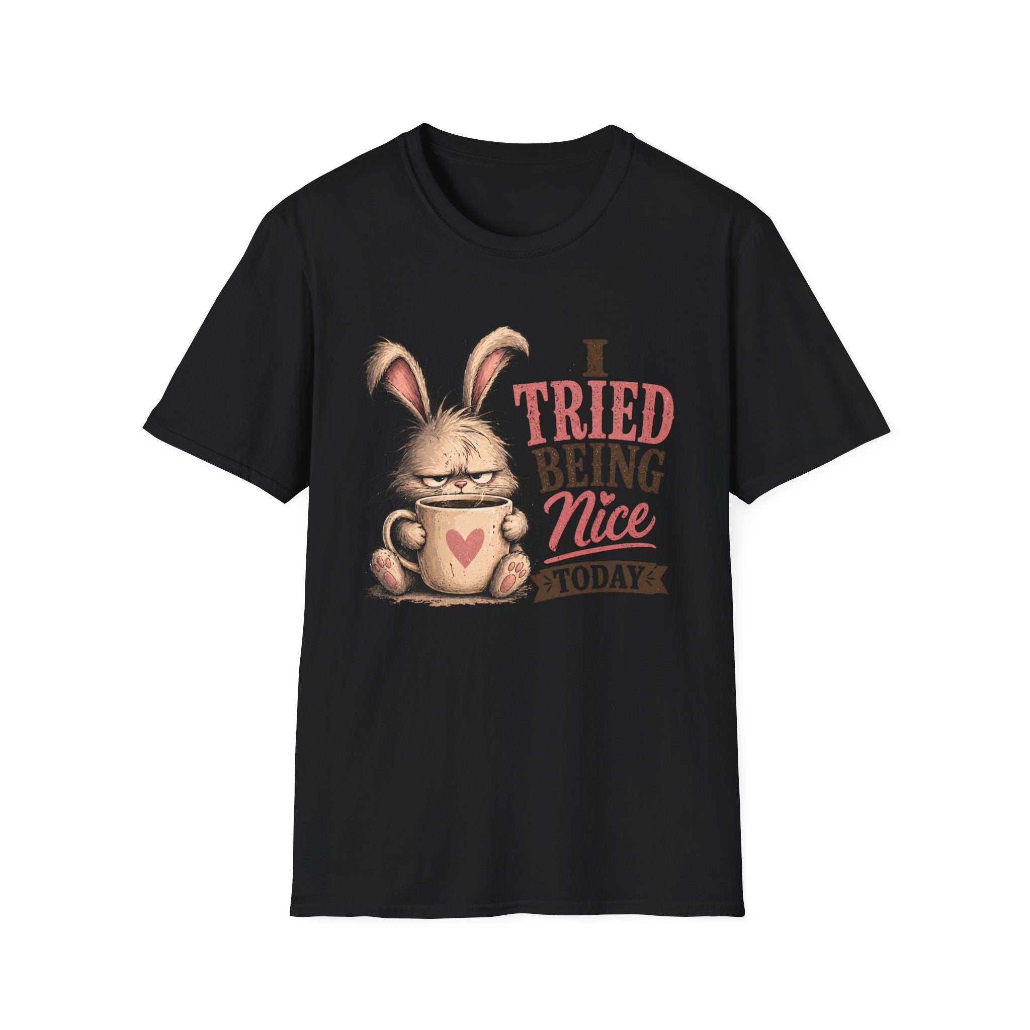 I Tried Being Nice Today T-Shirt