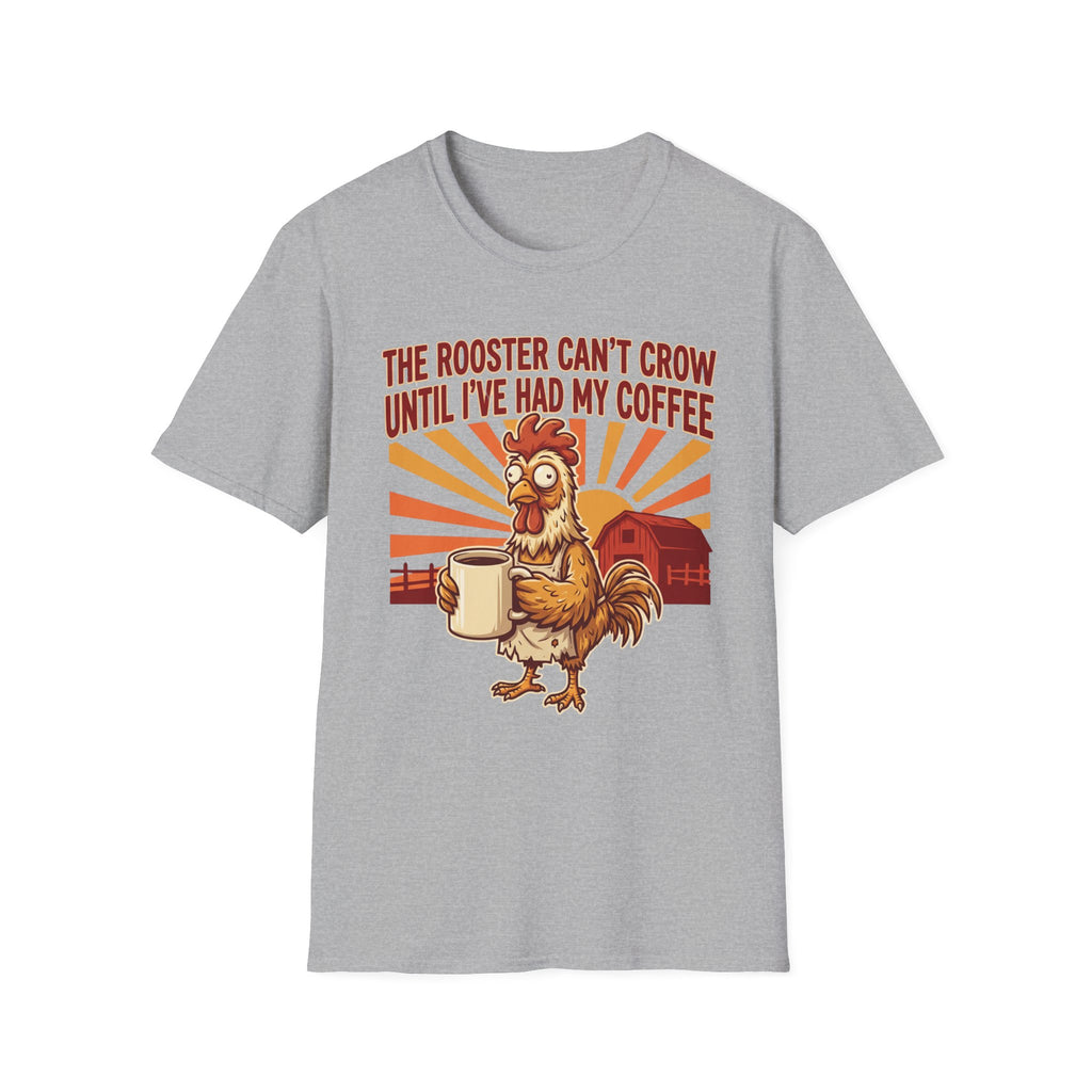 Rooster Can’t Crow T-Shirt