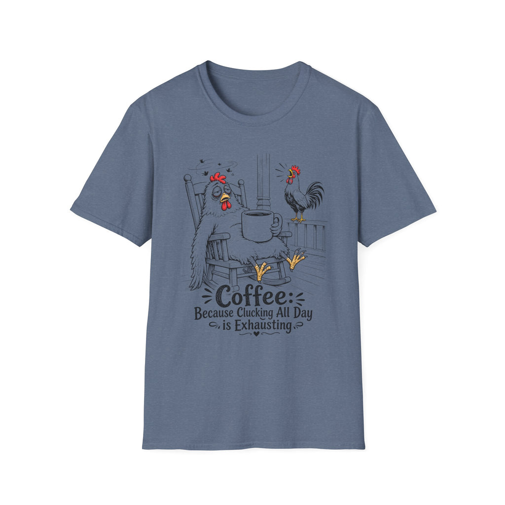 Clucking All Day T‑Shirt