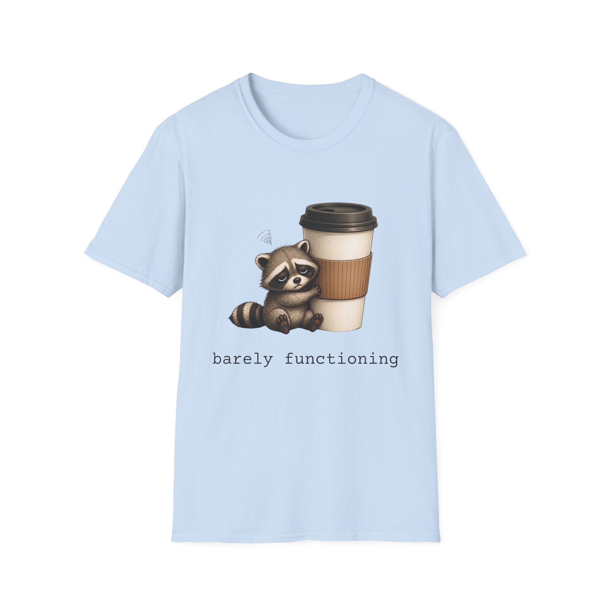 Raccoon 'barely functioning' T-Shirt