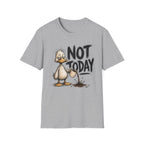 Not Today Duck T-Shirt