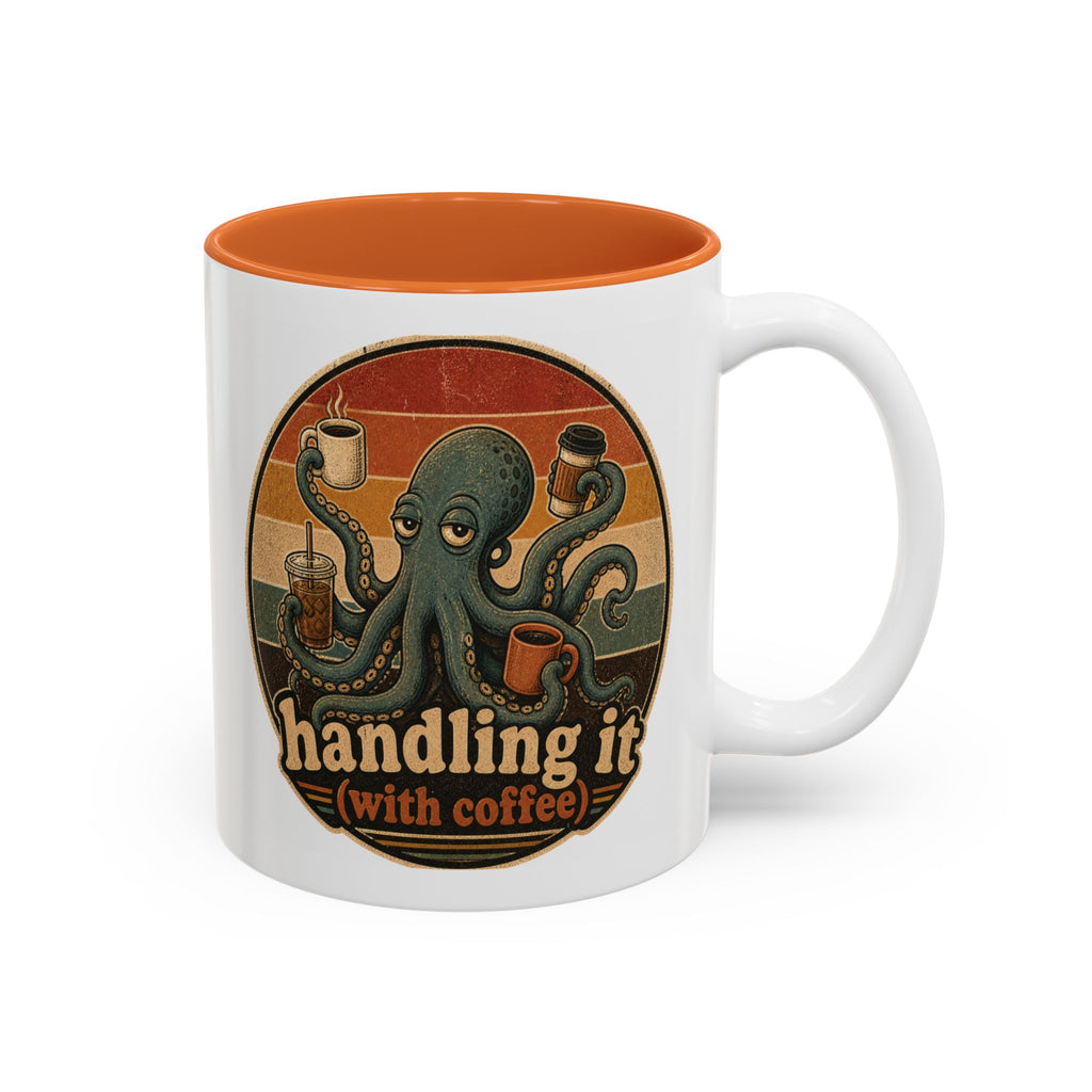 Handling It With Coffee Octopus Mug, another view. Sleepy octopus juggling four coffees with “Handling It (With Coffee)” text