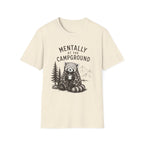 Mentally at the Campground T-Shirt