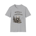 Mentally at the Campground T-Shirt