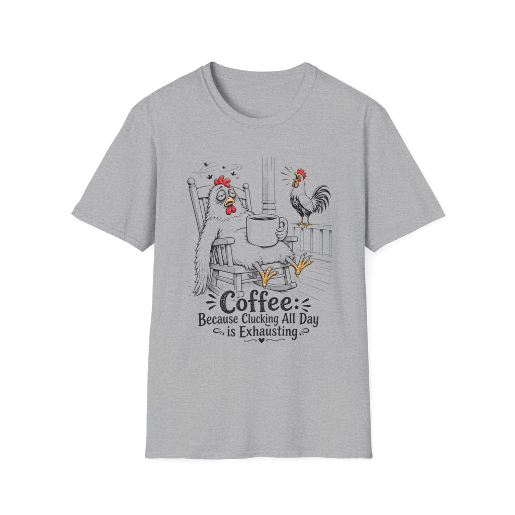 Clucking All Day T‑Shirt