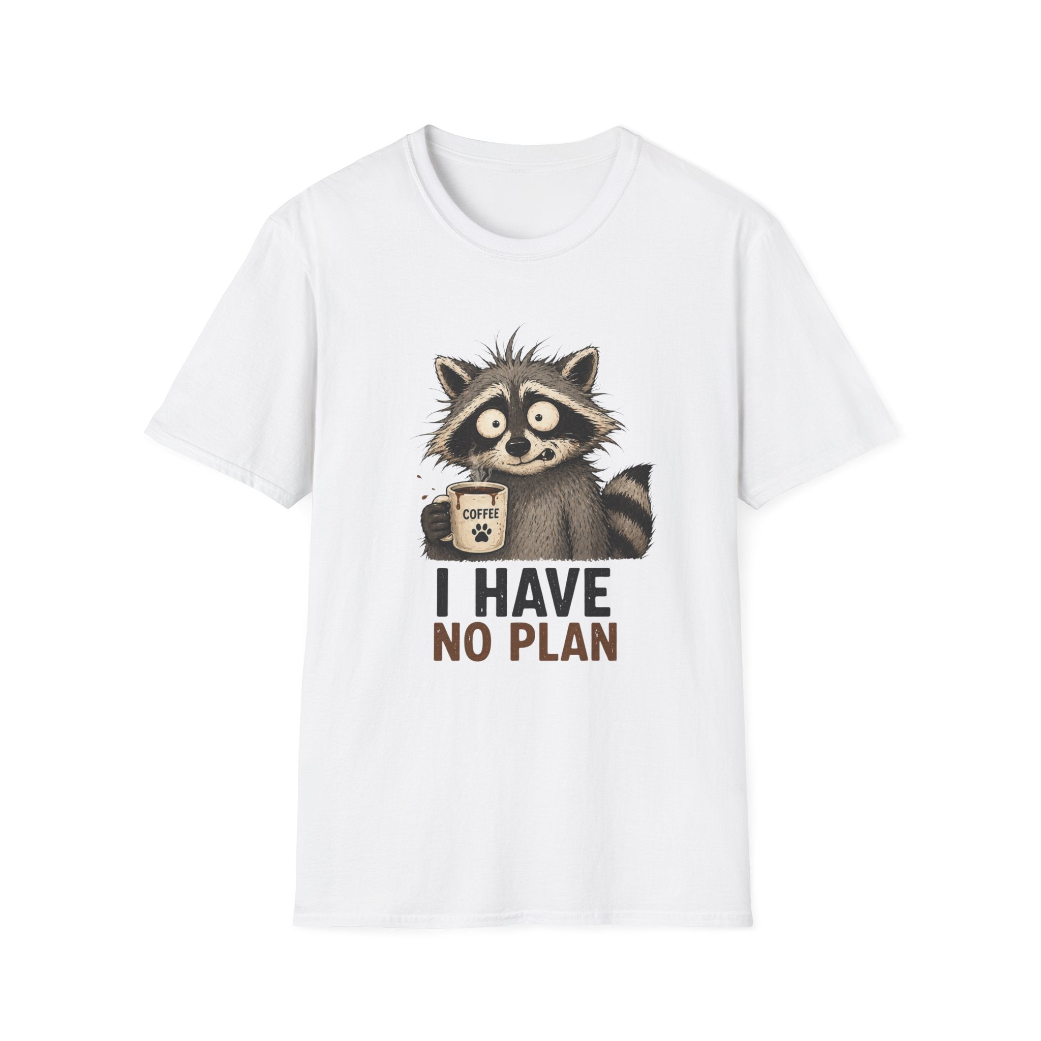 I Have No Plan T-Shirt