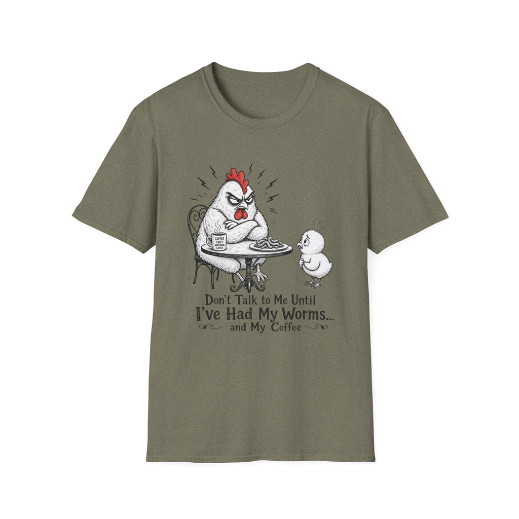 Don’t Talk to Me Chicken T-Shirt